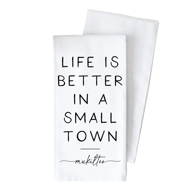Porter Lane Home Life is Better in a Small Town Tea Towel