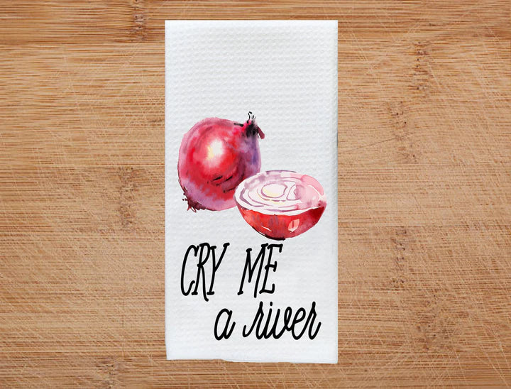 Do Take It Personally Cry Me A River Towel