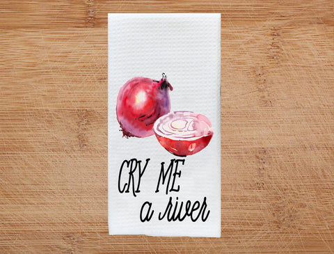 Do Take It Personally Cry Me A River Towel