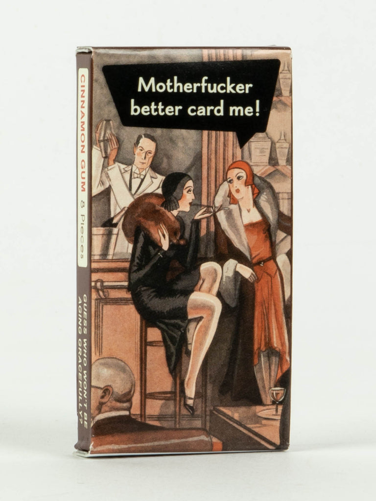 Blue Q Gum Motherfucker Better Card Me!