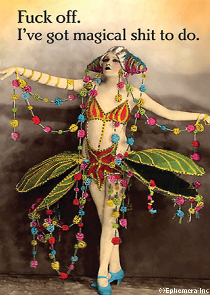 Ephemera Magnet F*ck Off. I've got magical sh*t to do.