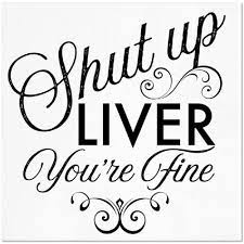 Shut Up Liver... You're Fine Cocktail Napkins