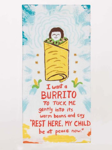 Blue Q SP Dishtowel I Want A Burrito