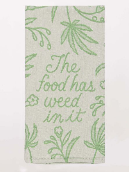 Blue Q Jacquard Dishtowel The Food Has Weed In It