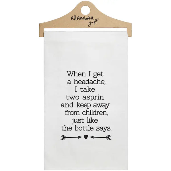 Ellembee Gift When I Get a Headache Tea Towel