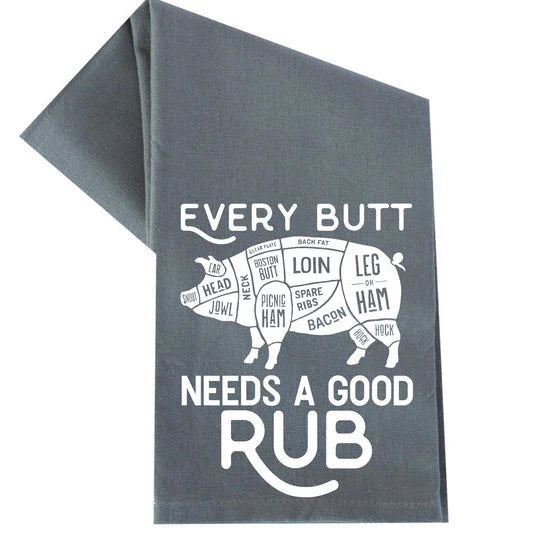 DKHandmade Every Butt Needs a Good Rub Tea Towel