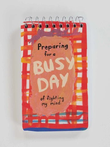 Blue Q Preparing For A Busy Day Of Fighting My Mind 3x5 Spiral Notebook
