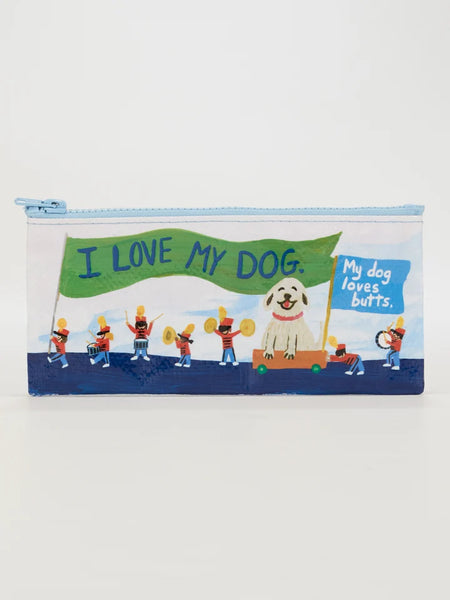 Blue Q I Love My Dog. My Dog Loves Butts. Pencil Case