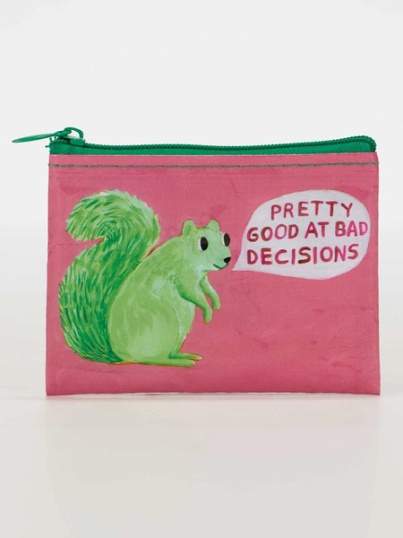 Blue Q Pretty Good At Bad Decisions Coin Purse