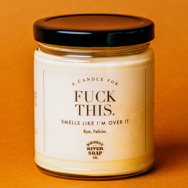 Whiskey River Fuck This Candle