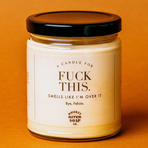 Whiskey River Fuck This Candle