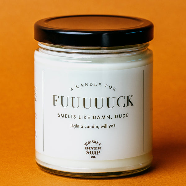 Whiskey River Fuuuuuck Candle