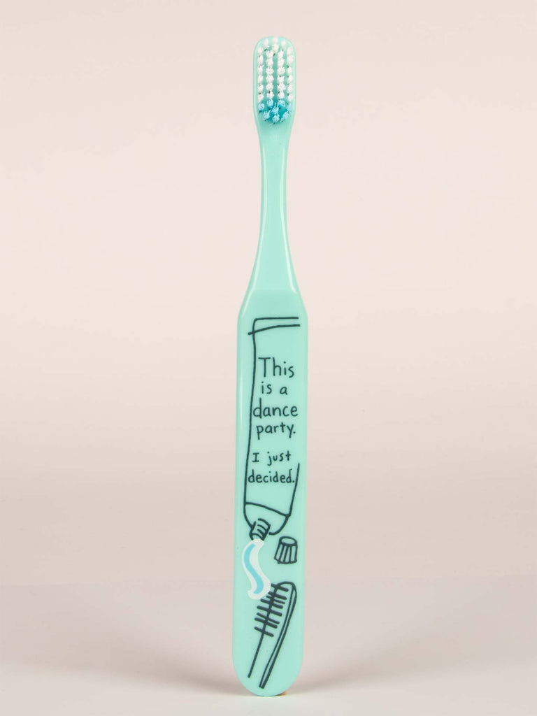 Blue Q Toothbrush This is a Dance Party. I Just Decided.