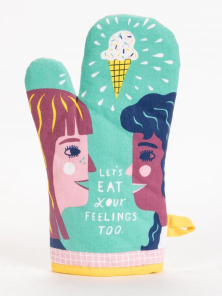 Blue Q Oven Mitt Let's Eat Your Feelings Too.