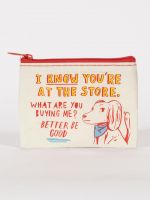 Blue Q Coin Purse I Know You're At The Store