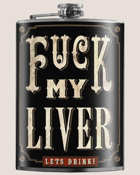 T & M Flask F*ck My Liver