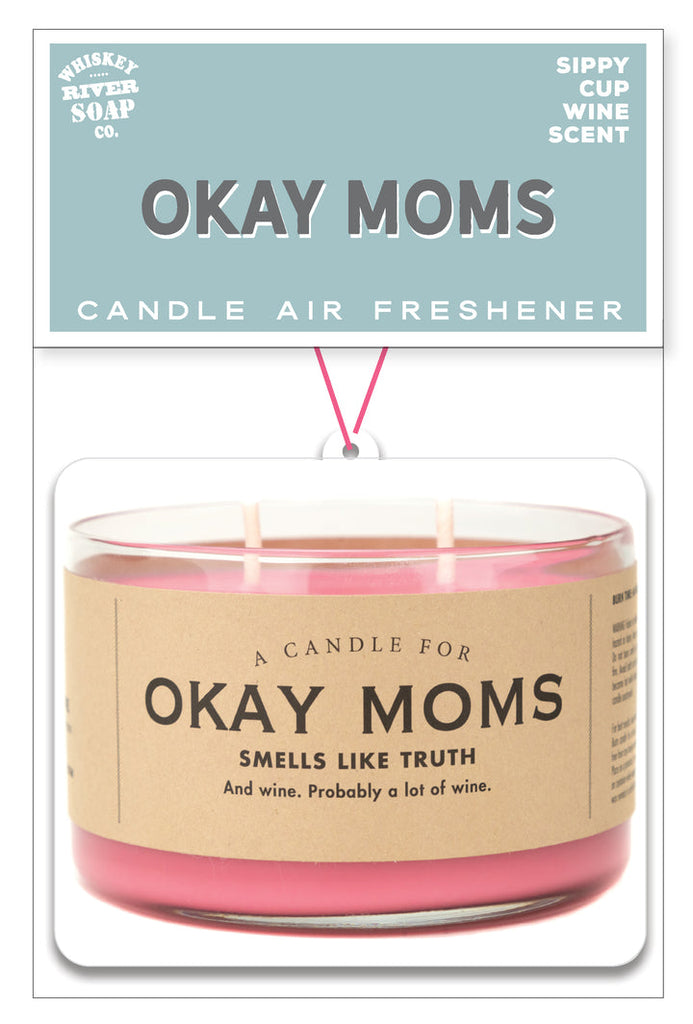 Whiskey River Okay Moms Air Freshener