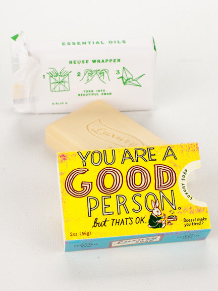 Blue Q Luxury Soap You Are A Good Person