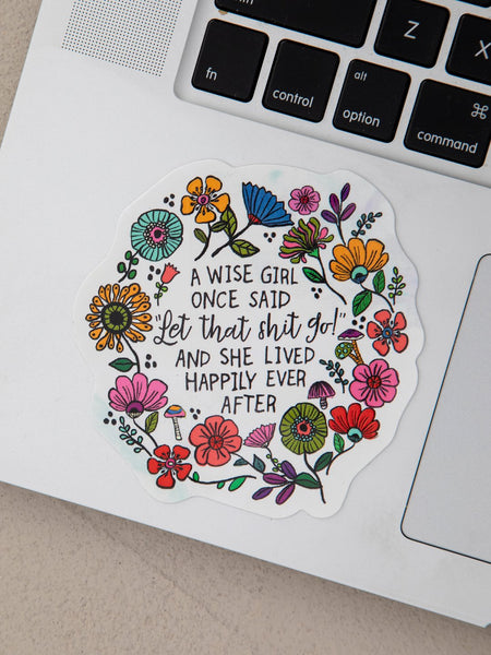 Natural Life Sticker Wise Girl Once Said