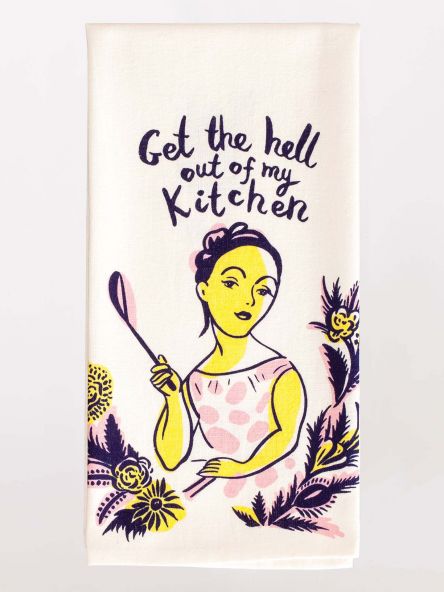 Blue Q SP Dishtowel Get The Hell Out of My Kitchen