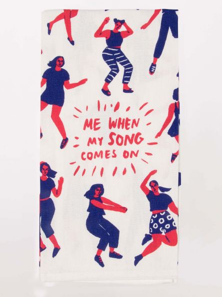 Blue Q SP Dishtowel Me When My Song Comes On