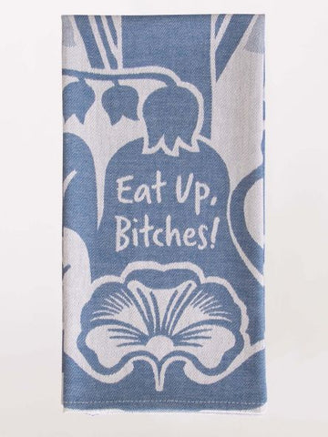 Blue Q Jacquard Dishtowel Eat Up Bitches!